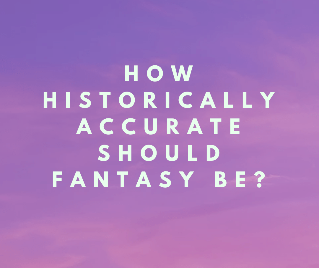 How Historically Accurate Should Fantasy&nbsp;Be?
